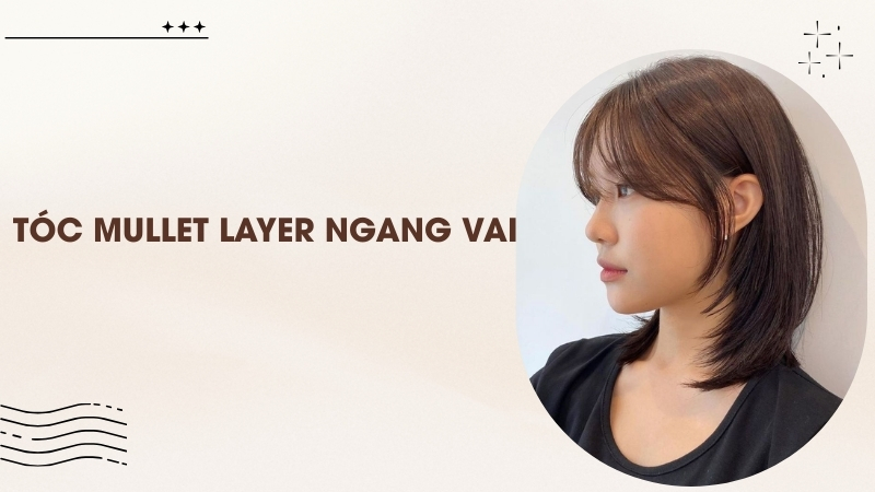 Tóc mullet layer ngang vai