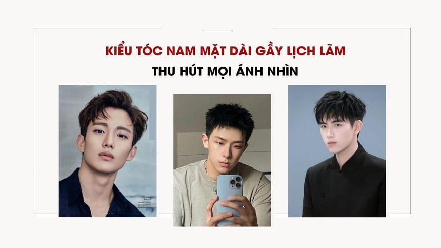 Chọn đúng kiểu tóc nam mặt dài gầy trán cao giúp che khuyết điểm hoàn hảo