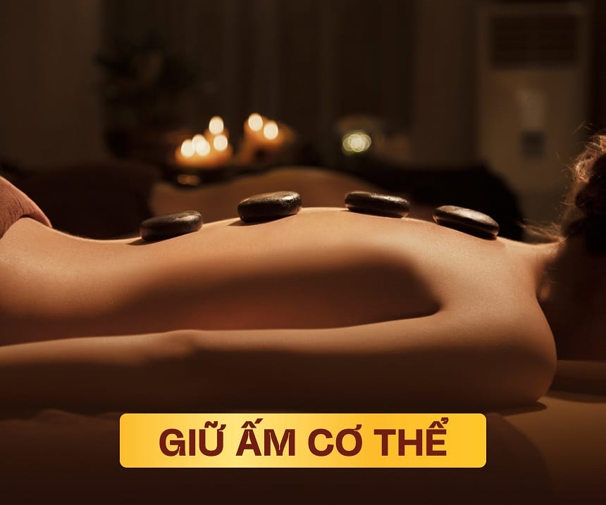 Massage đá nóng Đại Cát giúp cơ thể được giữ ấm, loại bỏ độc tố