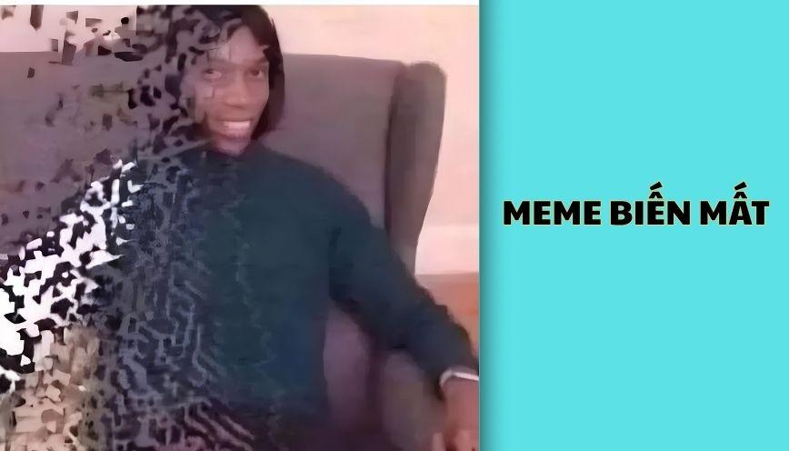 ​Meme biến mất