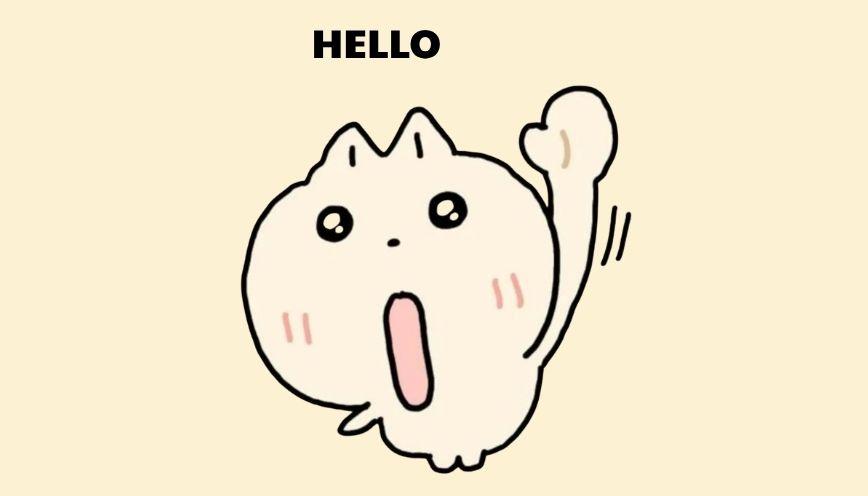 Sưu tầm 69+ meme hello dễ thương để bắt chuyện