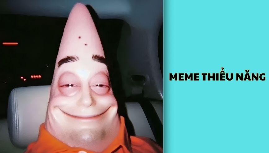 ​Meme thiểu năng